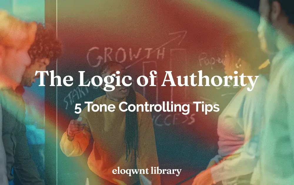 The Logic of Authority- 5 Tone Controlling Tips