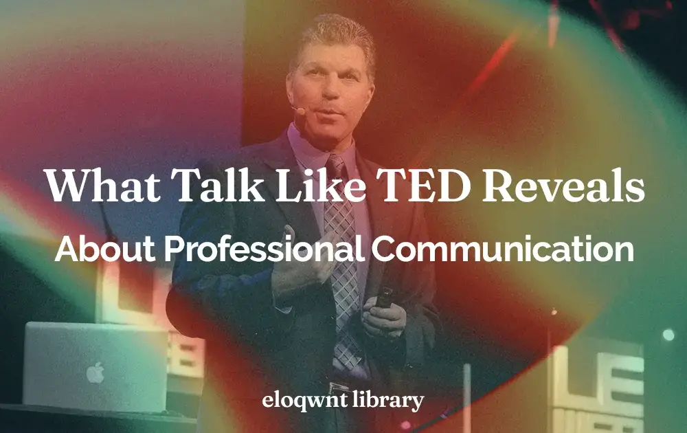 What Talk Like TED Reveals About Professional Communication