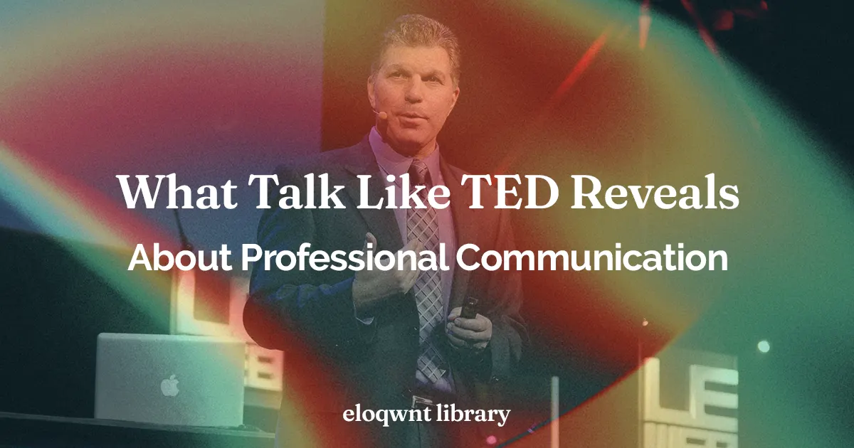 What Talk Like TED Reveals About Professional Communication